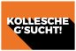 Preview: Aufkleber Hinweis "KOLLESCHE G´SUCHT!" Job Schild Folie | Variante wählbar