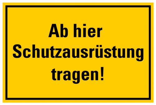Aufkleber Warnung „Ab hier Schutzausrüstung tragen!“ Hinweis Etikett | Größe wählbar
