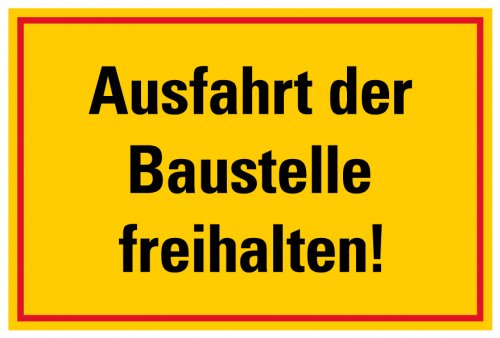 Aufkleber Warnung „Ausfahrt der Baustelle freihalten“ Hinweis Etikett | Größe wählbar