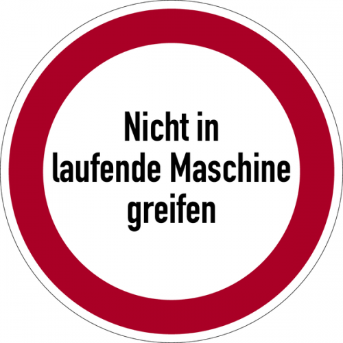 Aufkleber Verbotszeichen Schild "Nicht in laufende Maschine greifen" Ø5-30cm rot