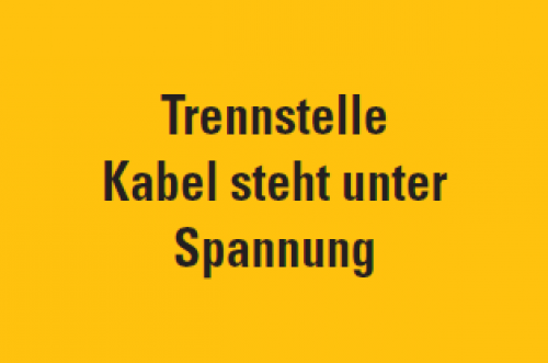 Aufkleber „Trennstelle Kabel steht unter Spannung“ Etikett, signalgelb | 20x12 cm
