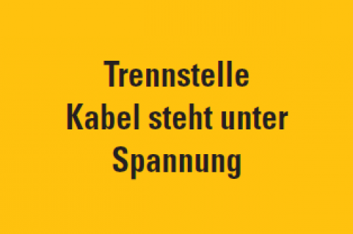 Aufkleber "Trennstelle Kabel steht unter Spannung" Schild 12x20cm, signalgelb