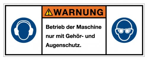 Aufkleber Warnung"Betrieb der Maschine nur mit Gehör & Augenschutz" Schild Folie