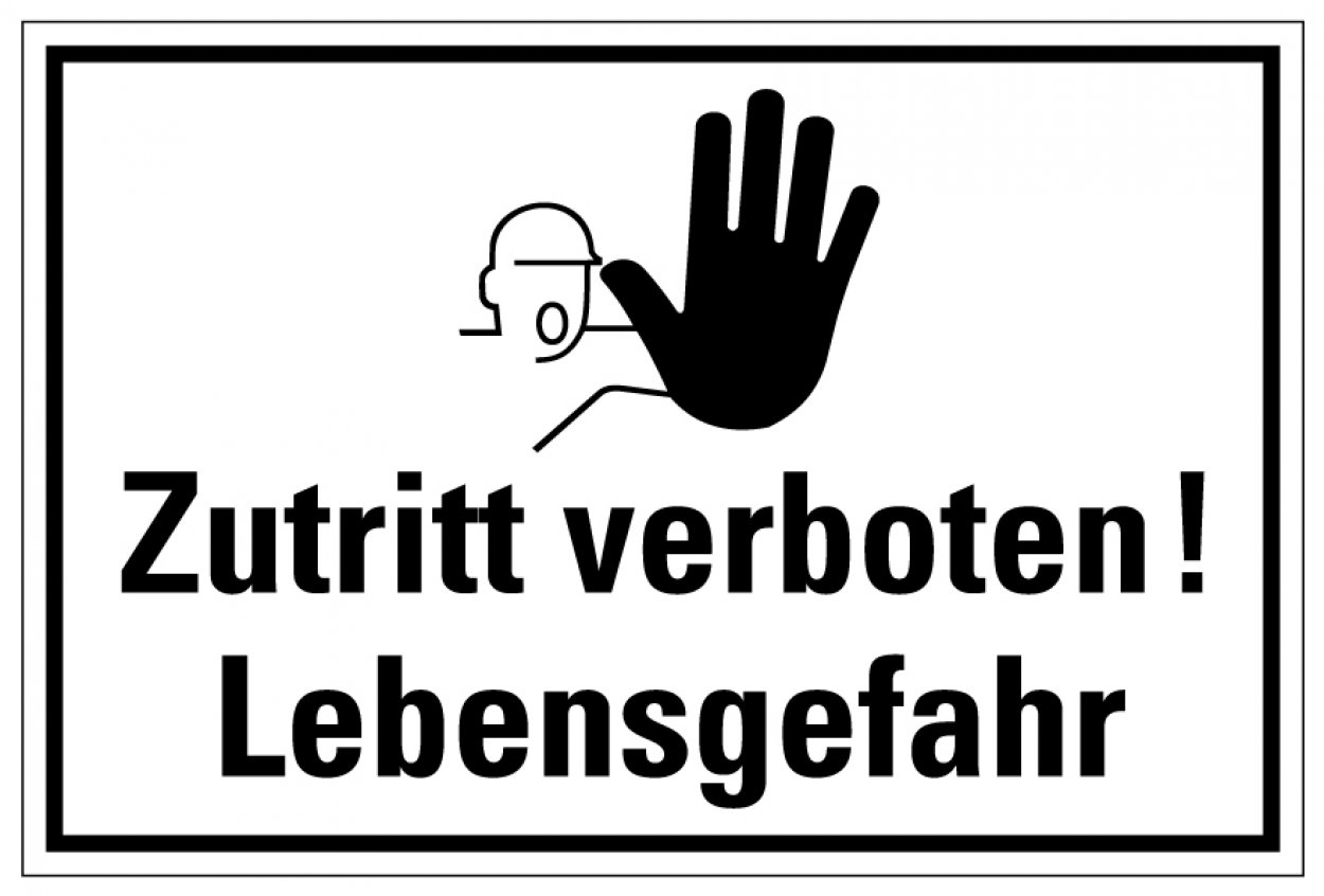 Aufkleber Sticker Verbot Hinweis „Zutritt verboten! Lebensgefahr“ Schild Folie