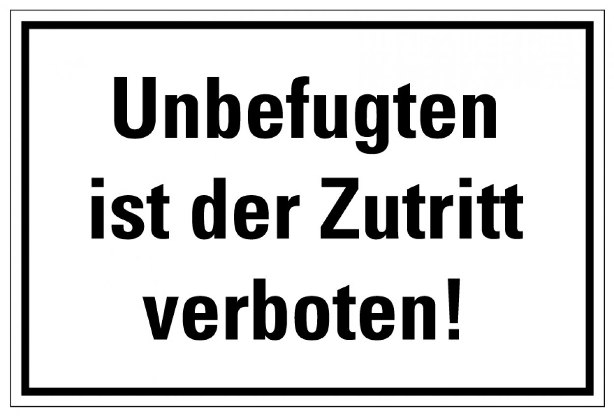 Aufkleber Verbot Warn Hinweis „Unbefugten ist der Zutritt verboten“ Schild Folie