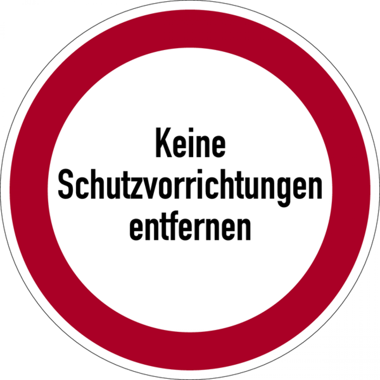 Aufkleber Verbotszeichen Schild"Keine Schutzvorrichtungen entfernen" Ø5-30cm rot