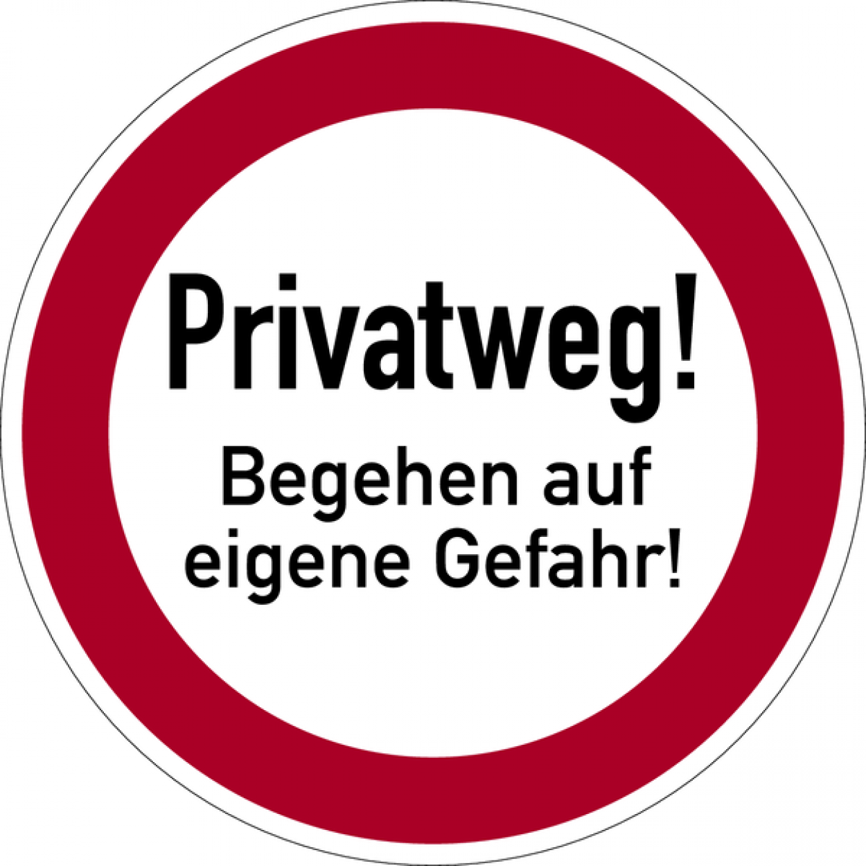 Aufkleber Verbotszeichen"Privatweg! Begehen auf eigene Gefahr" Folie Ø5-30cm rot