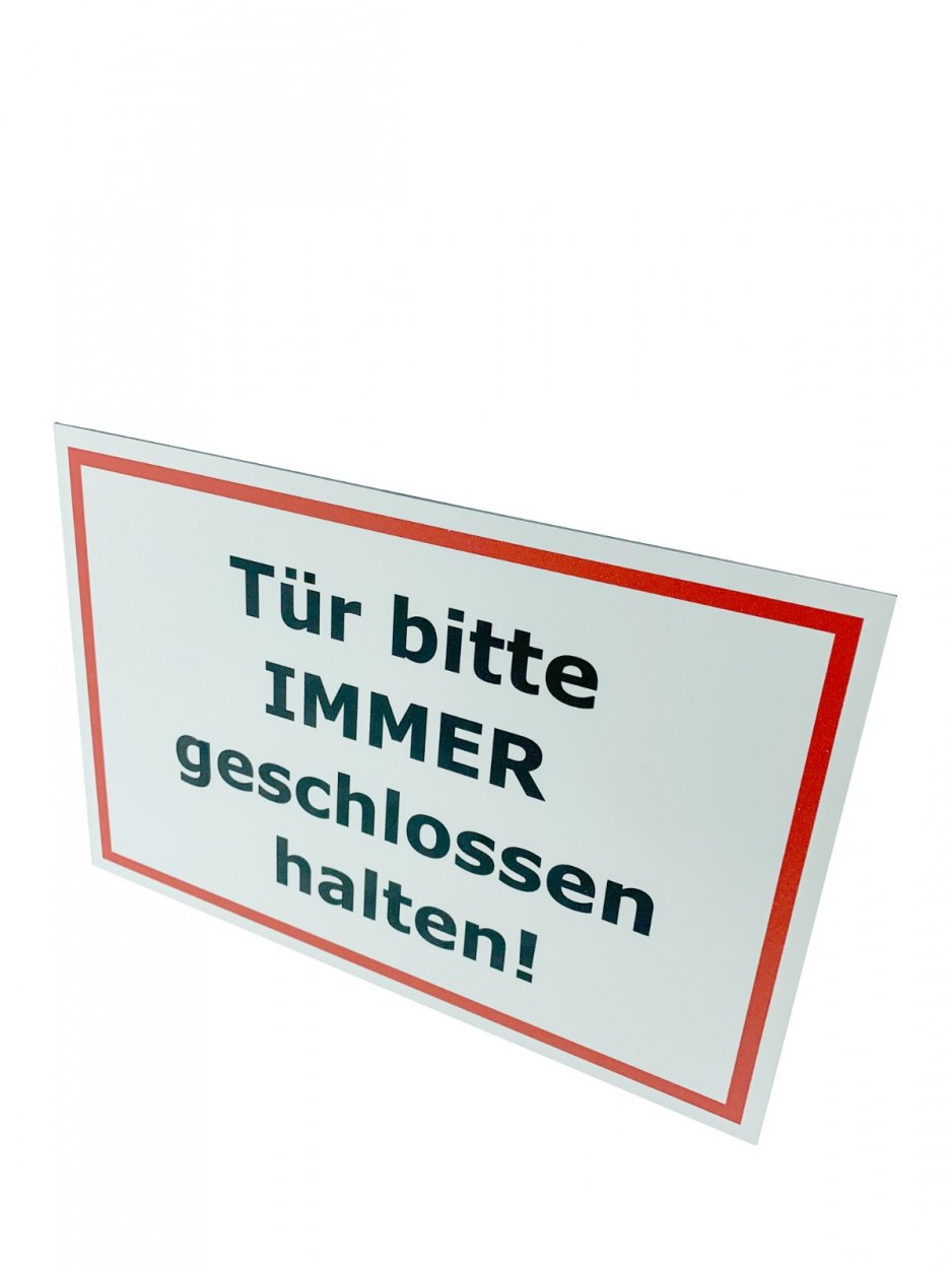 Aluminium-Schild "Tür bitte IMMER geschlossen halten!" 3mm Alu Dibond® | 20x30cm