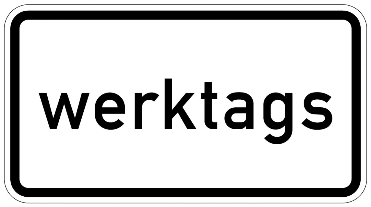 Aufkleber Verkehr Zusatzzeichen "werktags" StVO Schild Folie selbstklebend